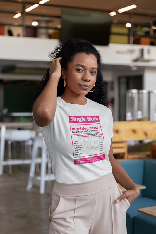 Single mom nutrition - T-shirt