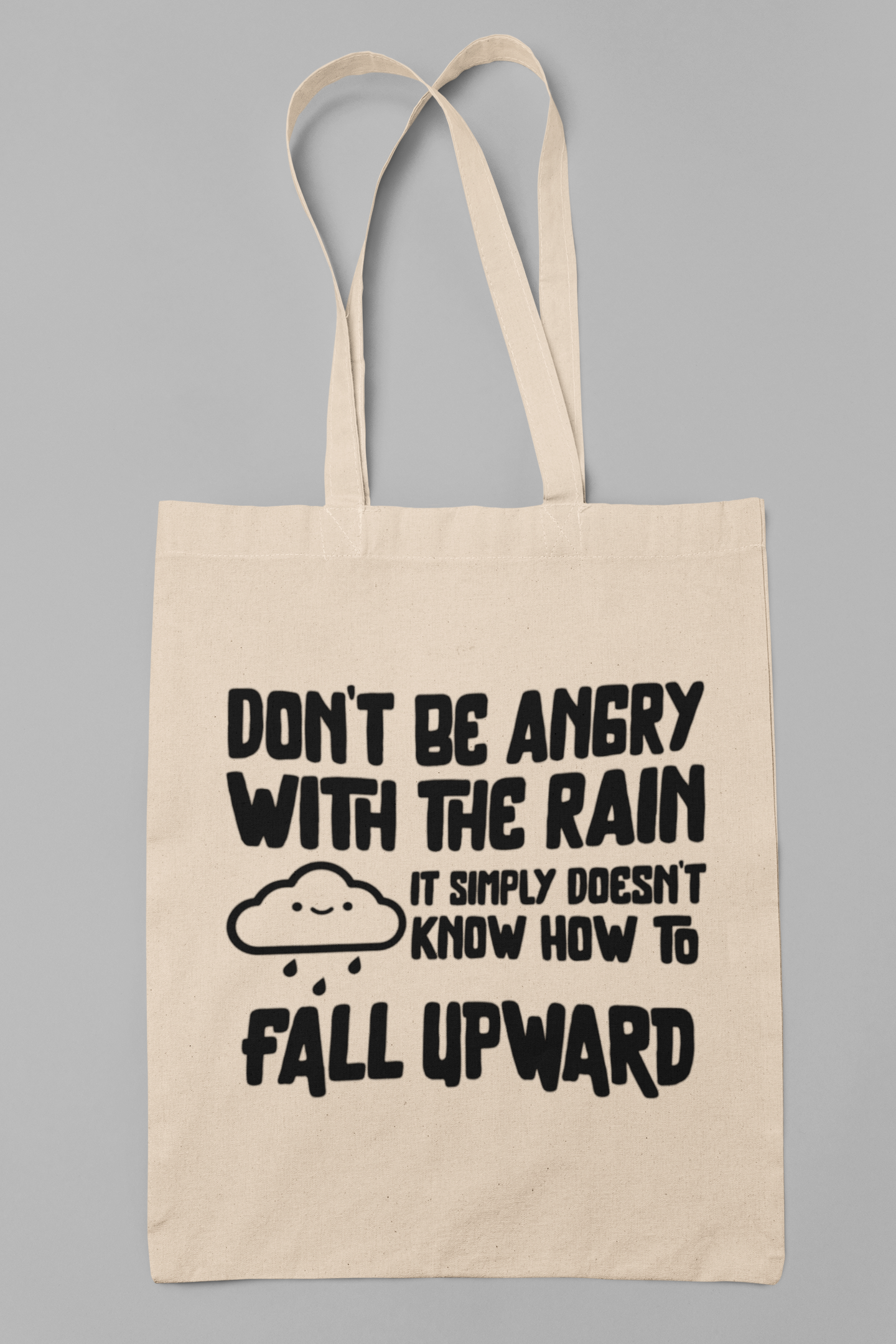 Don't be angry with the rain - Totebag