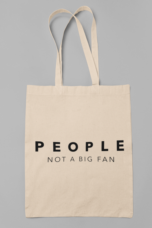 People not a big fan - Totebag