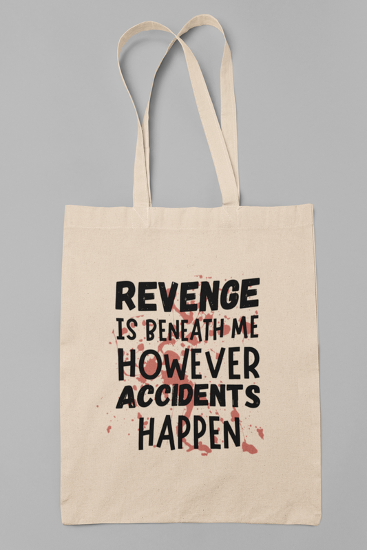 Revenge is beneath me - Totebag