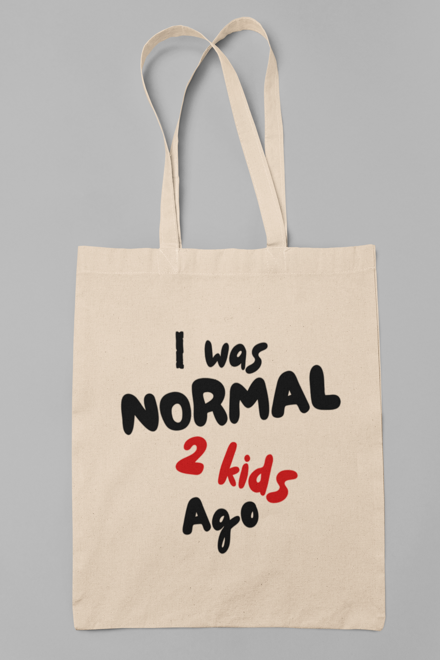 I was normal 2 kids ago - Totebag (Amount of kids is adjustable)