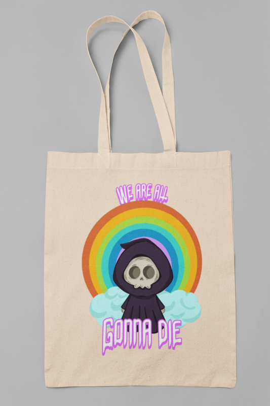 We are all gonna die - Totebag