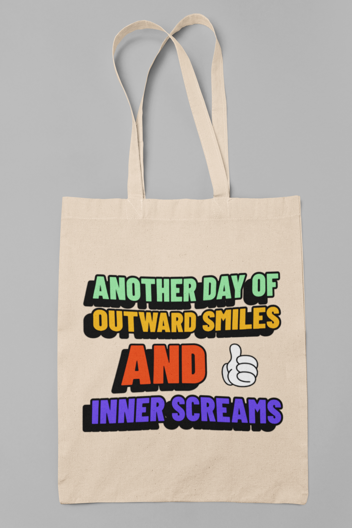 Another day of outward smiles - Totebag