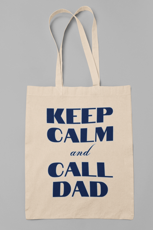 Keep calm and call dad - Totebag