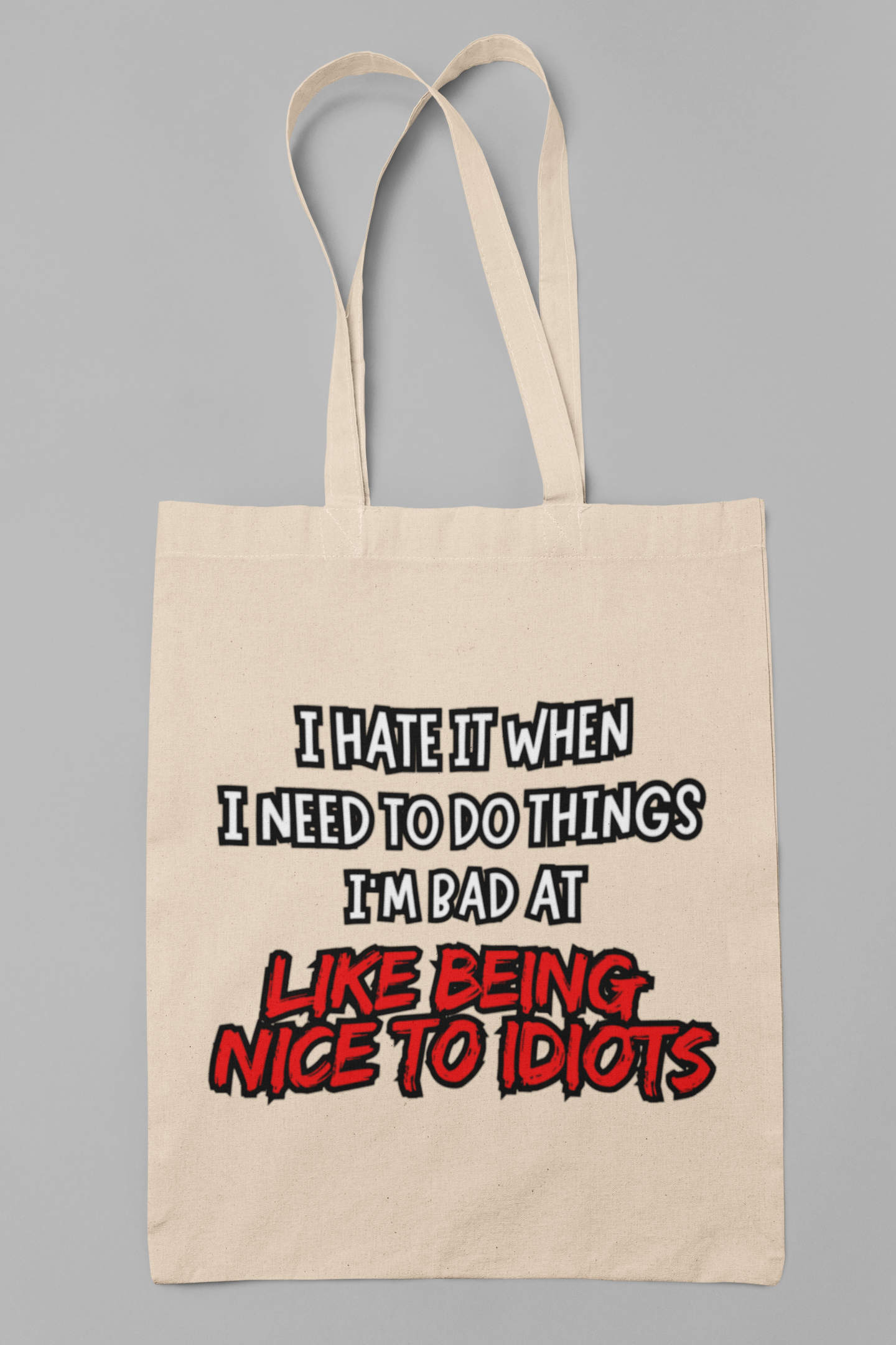 Nice to idiots - Totebag