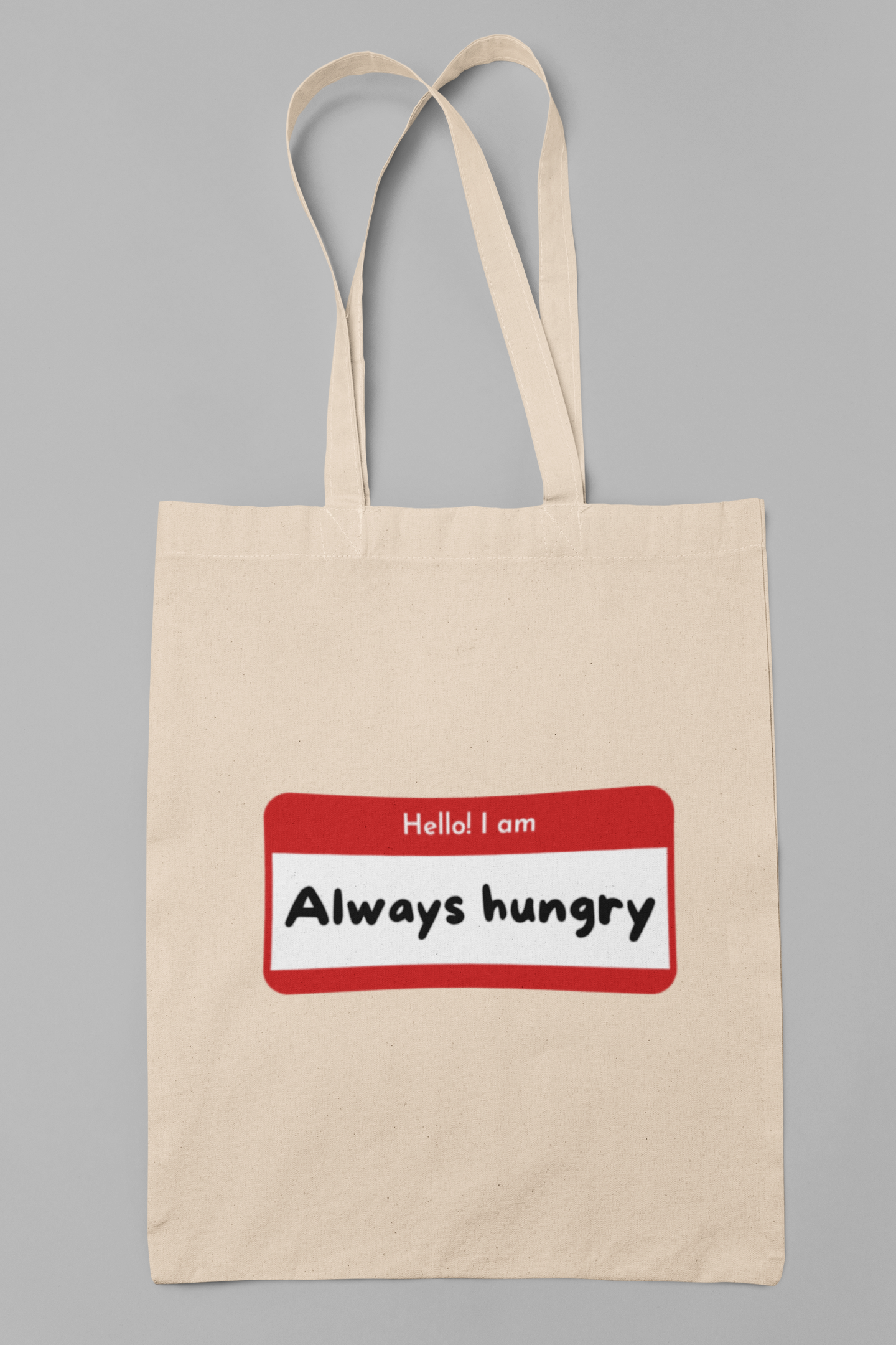 Hello, I'm always hungry - Totebag