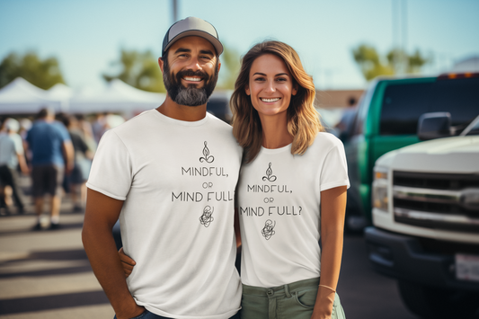 Mindful or mind full - T-shirt