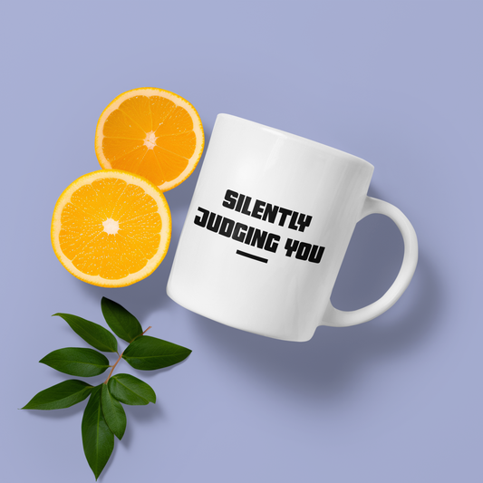 Silently judging you - Mug 11oz.