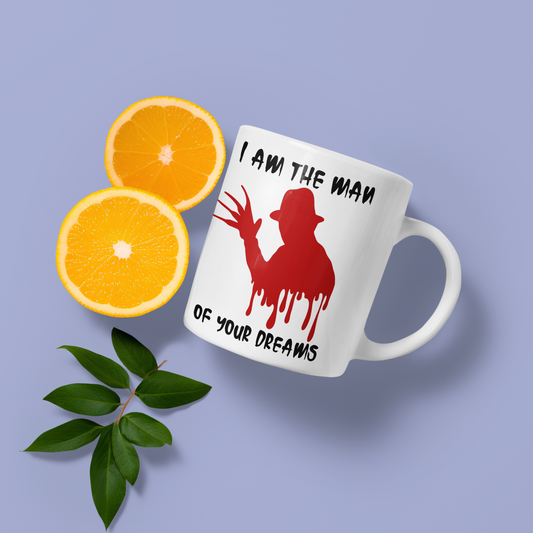 I'm the man of your dreams - Mug 11oz.