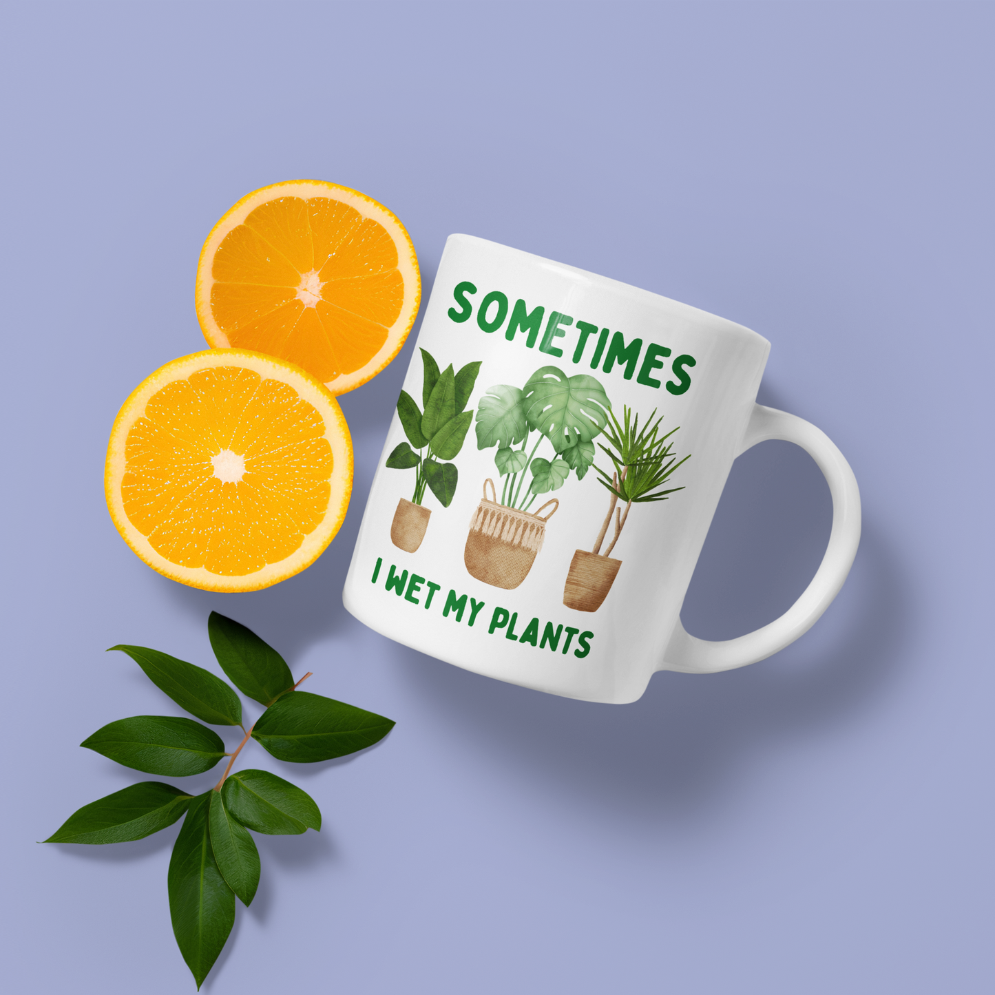 Sometimes i wet my plants - Mug 11oz.