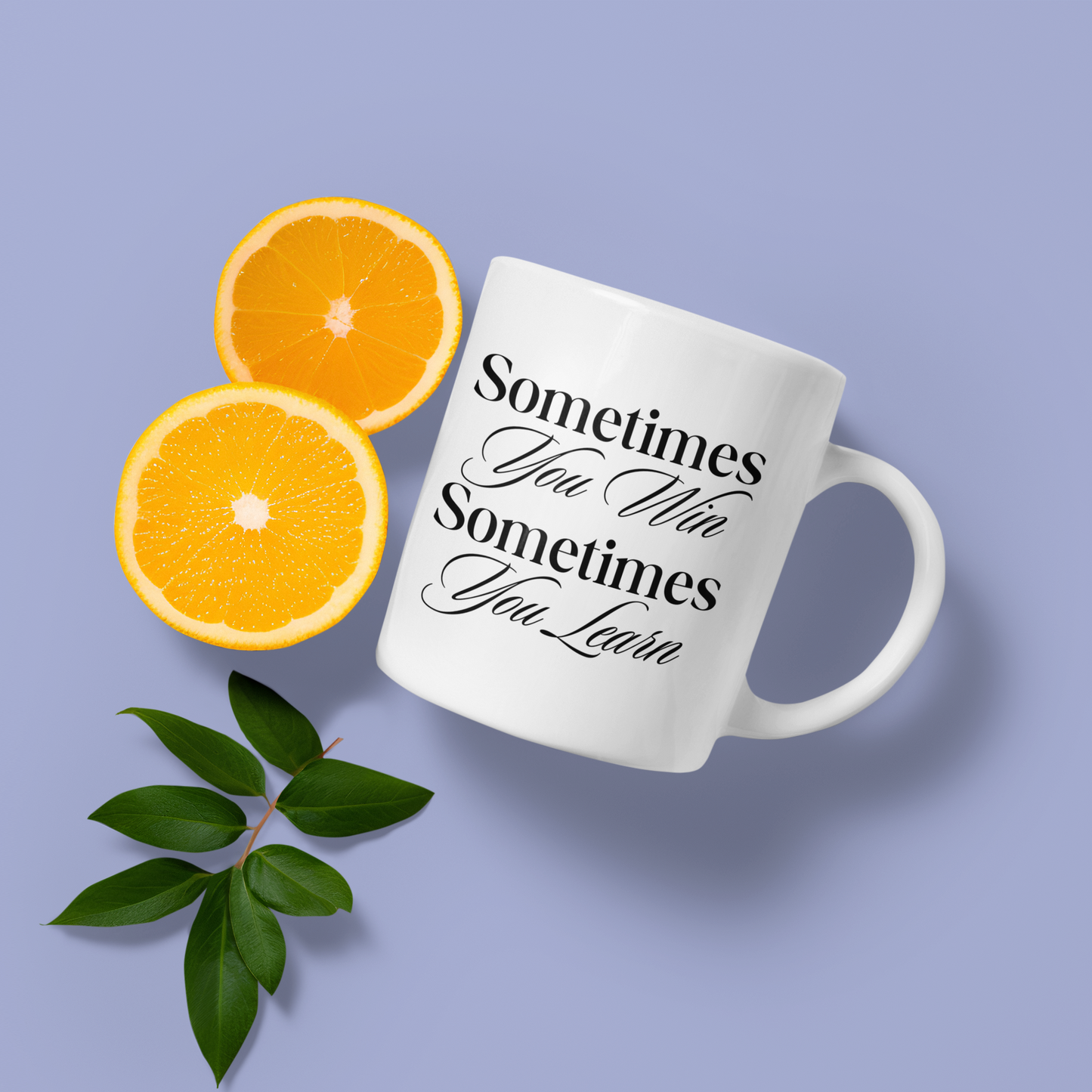 Sometimes you win - Mug 11oz.