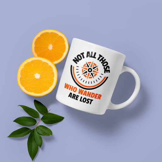 Not all those who wander are lost - Mug 11oz.