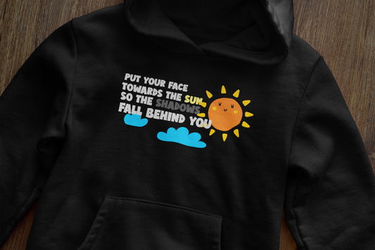 Put your face towards the sun - Hoodie