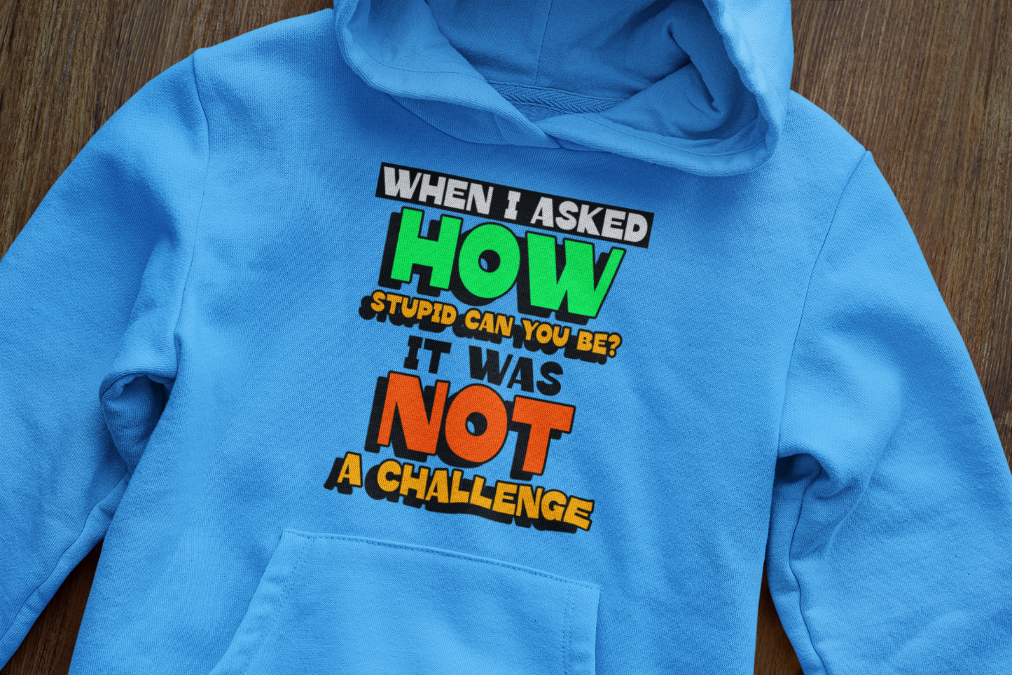 Not a challenge - Hoodie