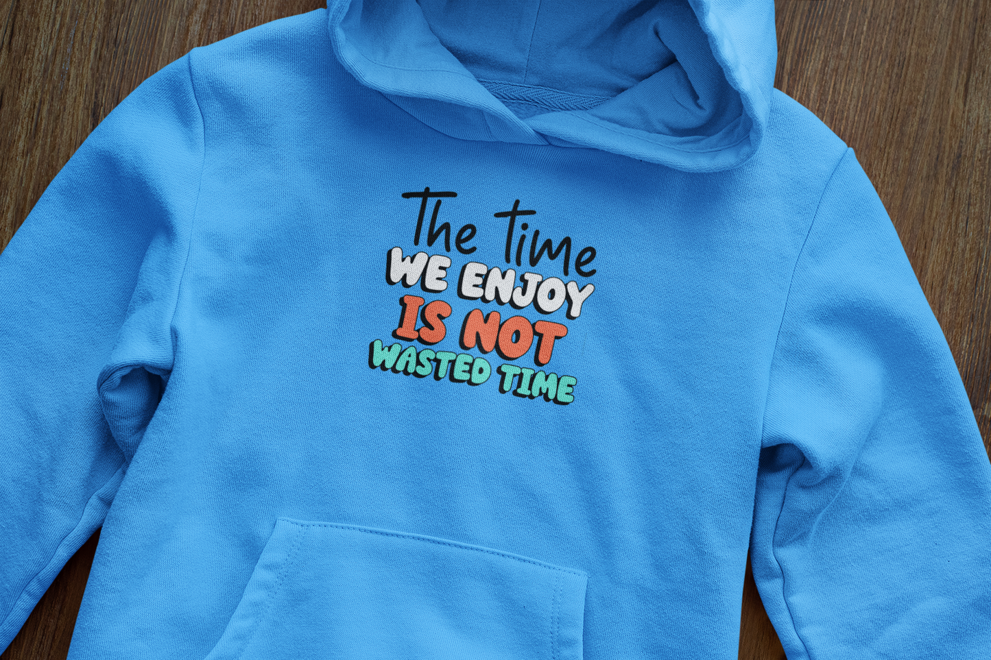 The time we enjoy - Hoodie