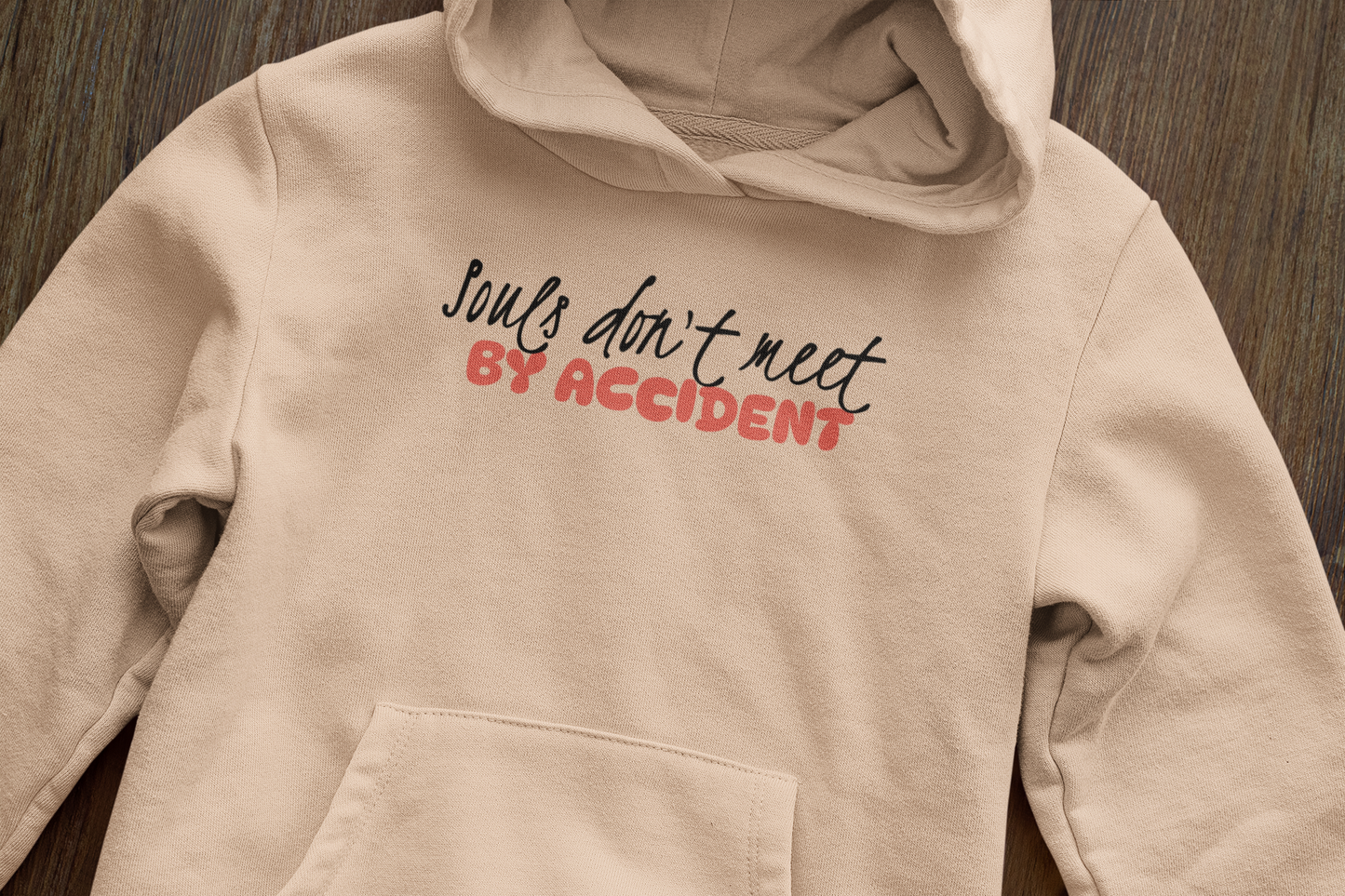 Souls don't meet by accident - Hoodie