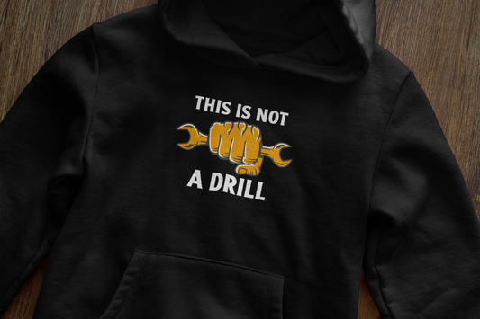 This is not a drill - Hoodie