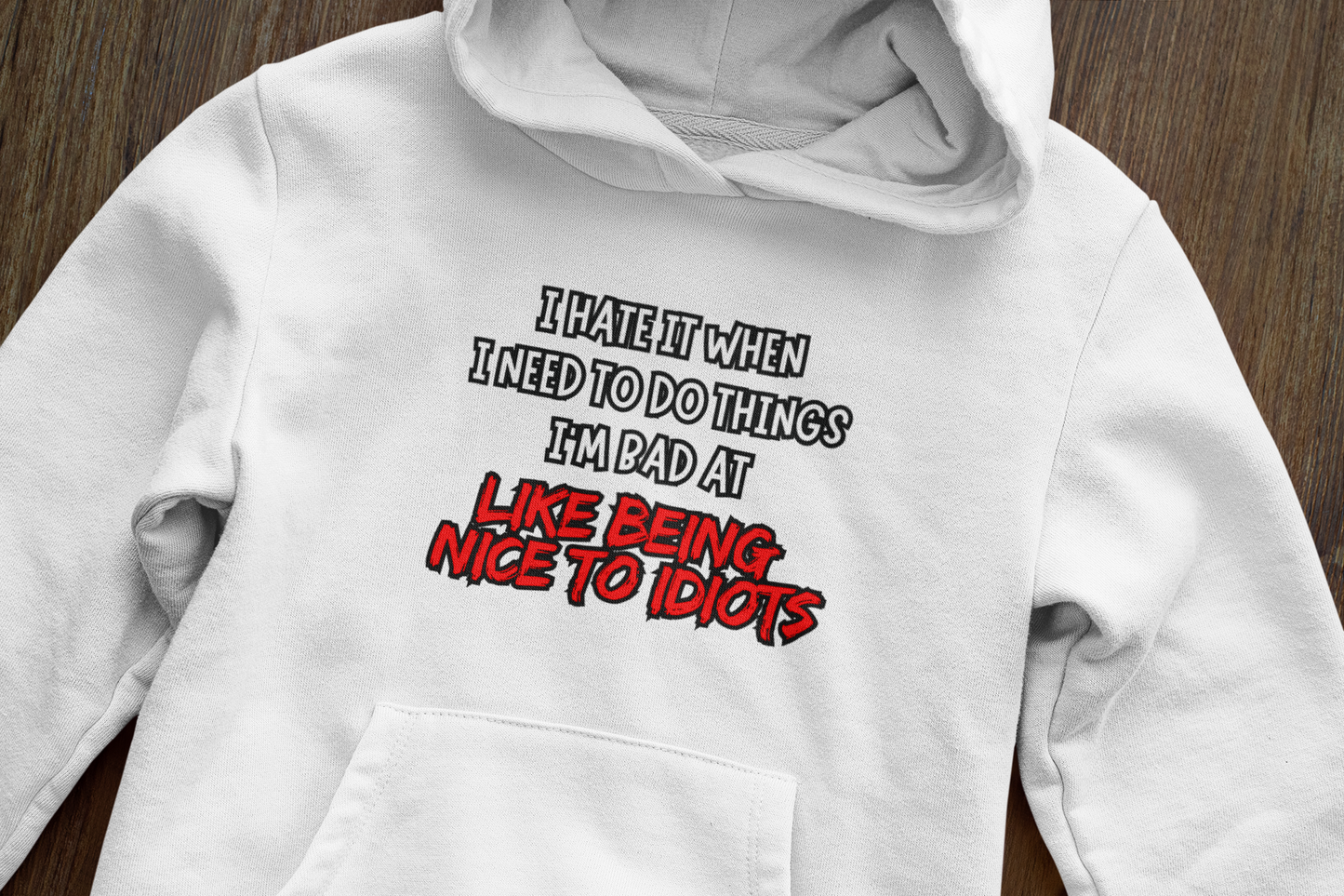 Nice to idiots - Hoodie