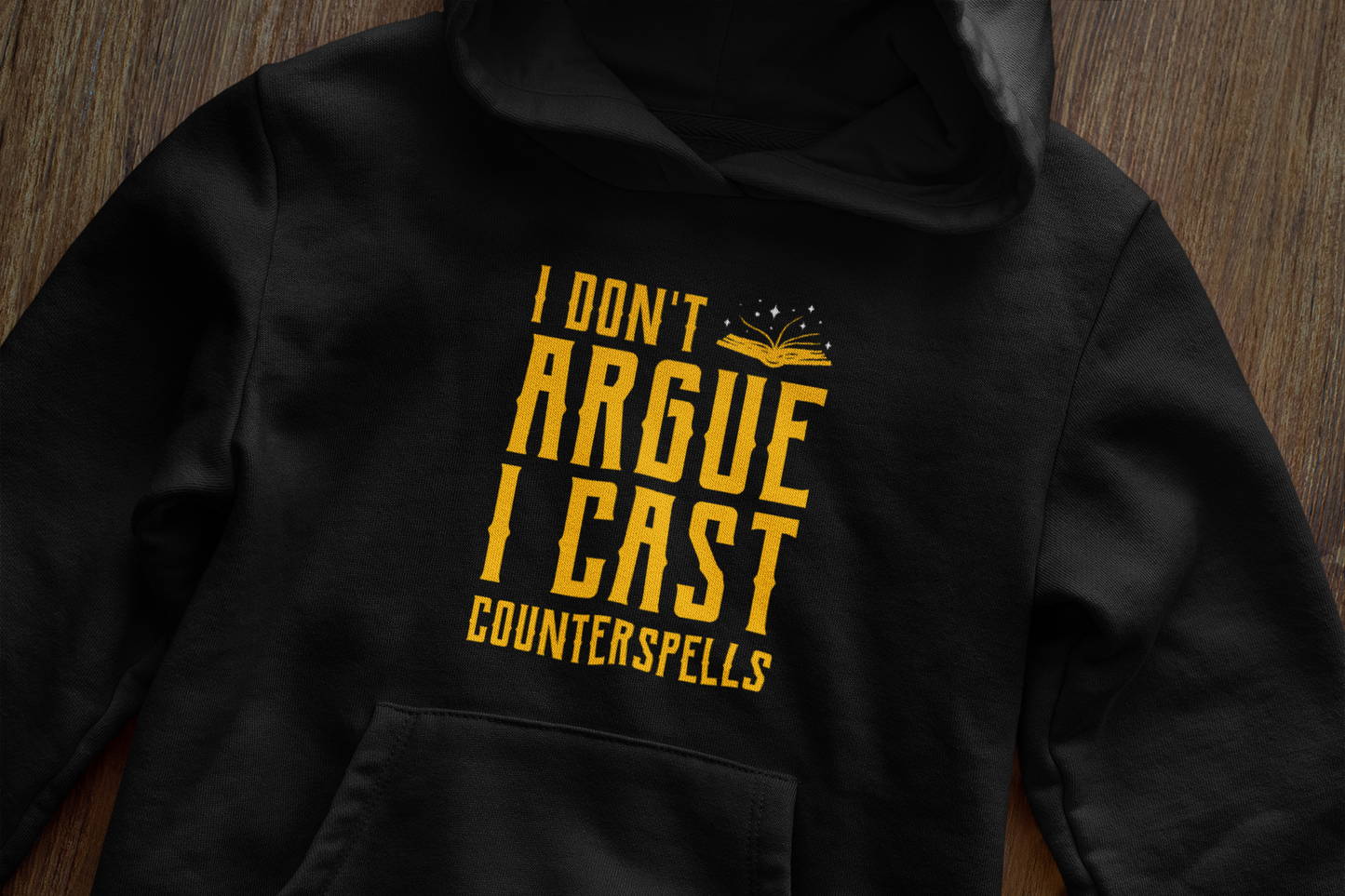 I don't argue, i cast counterspells - Hoodie