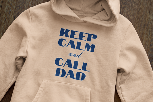 Keep calm and call dad - Hoodie