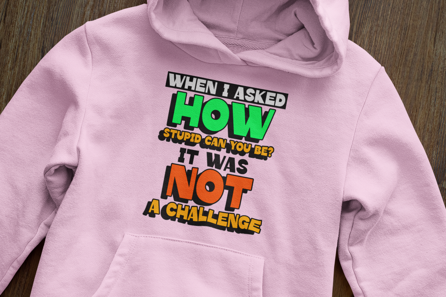 Not a challenge - Hoodie