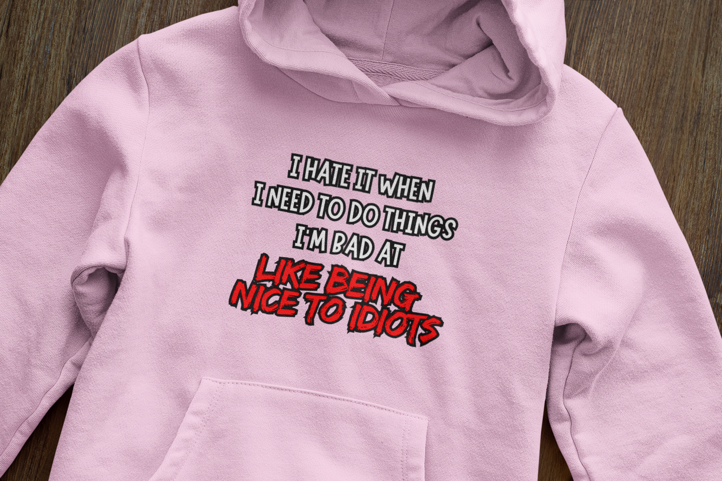 Nice to idiots - Hoodie