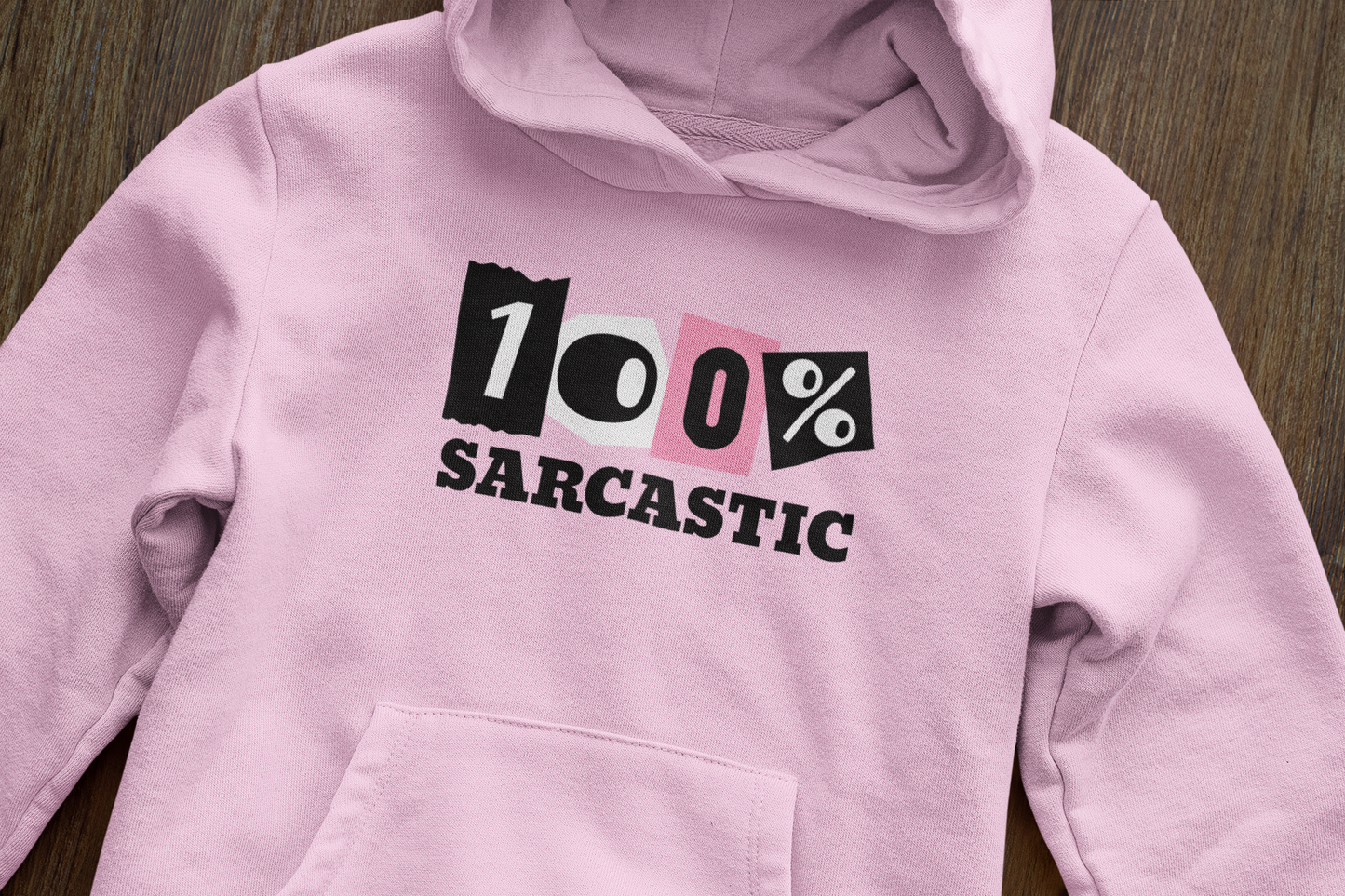 100% sarcastic - Hoodie