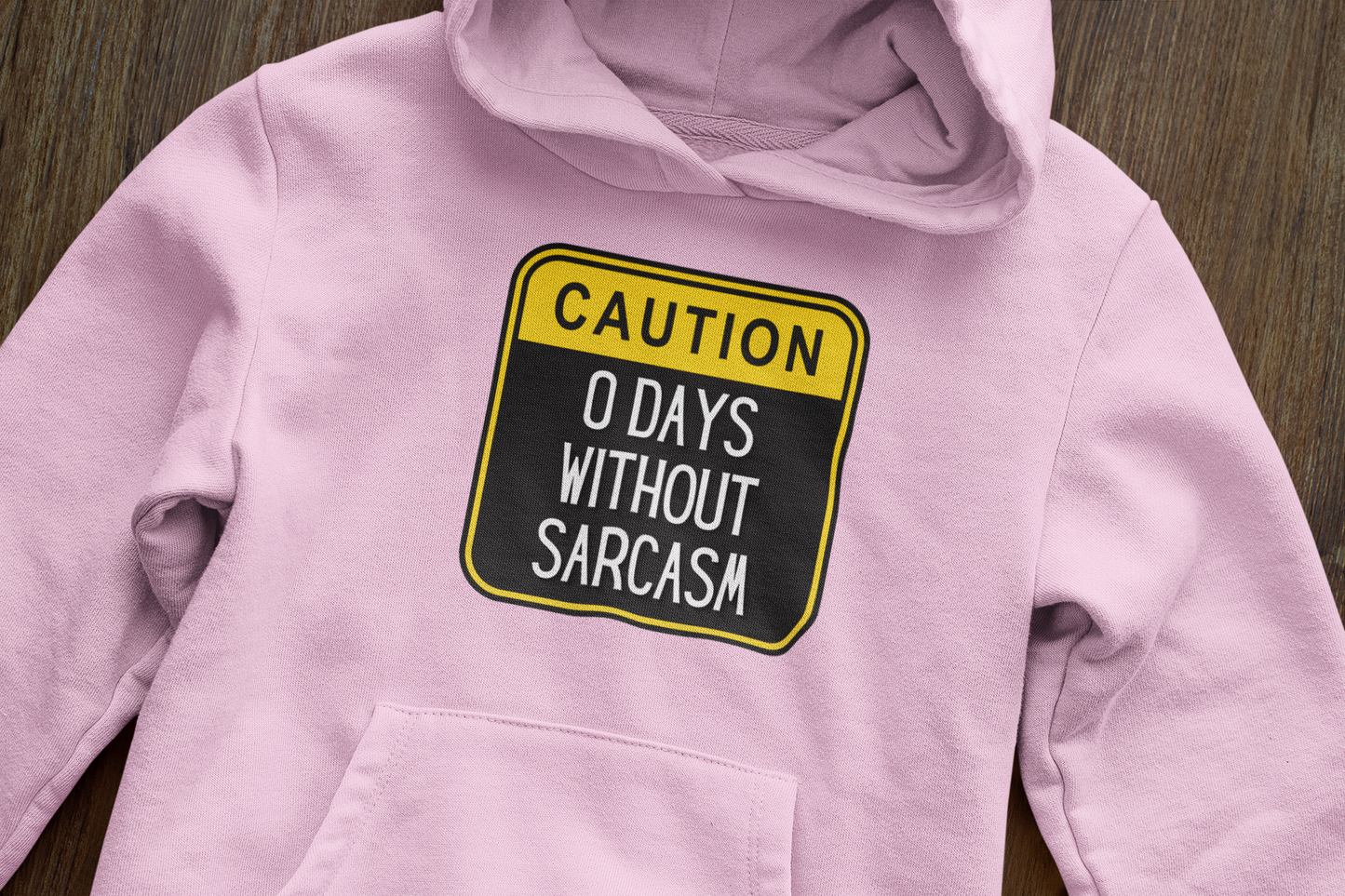 0 days without sarcasm - Hoodie