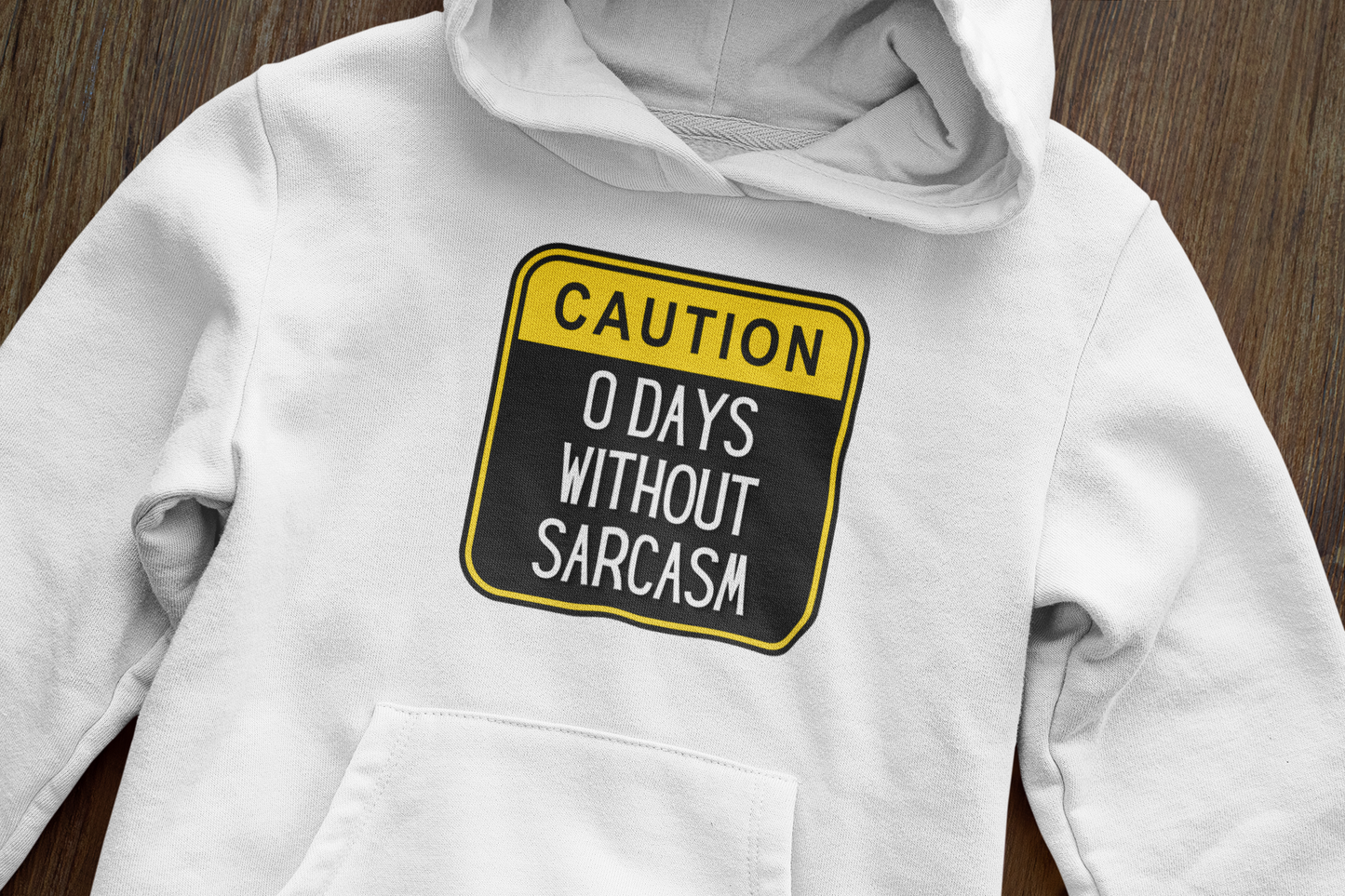 0 days without sarcasm - Hoodie