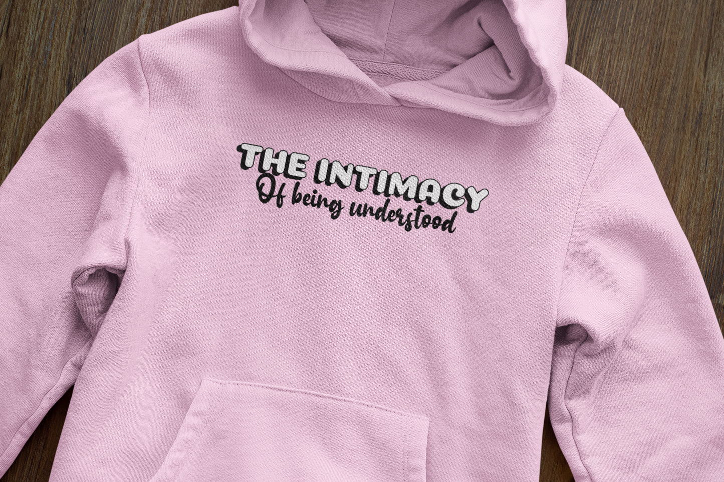 The intimacy of being understood - Hoodie