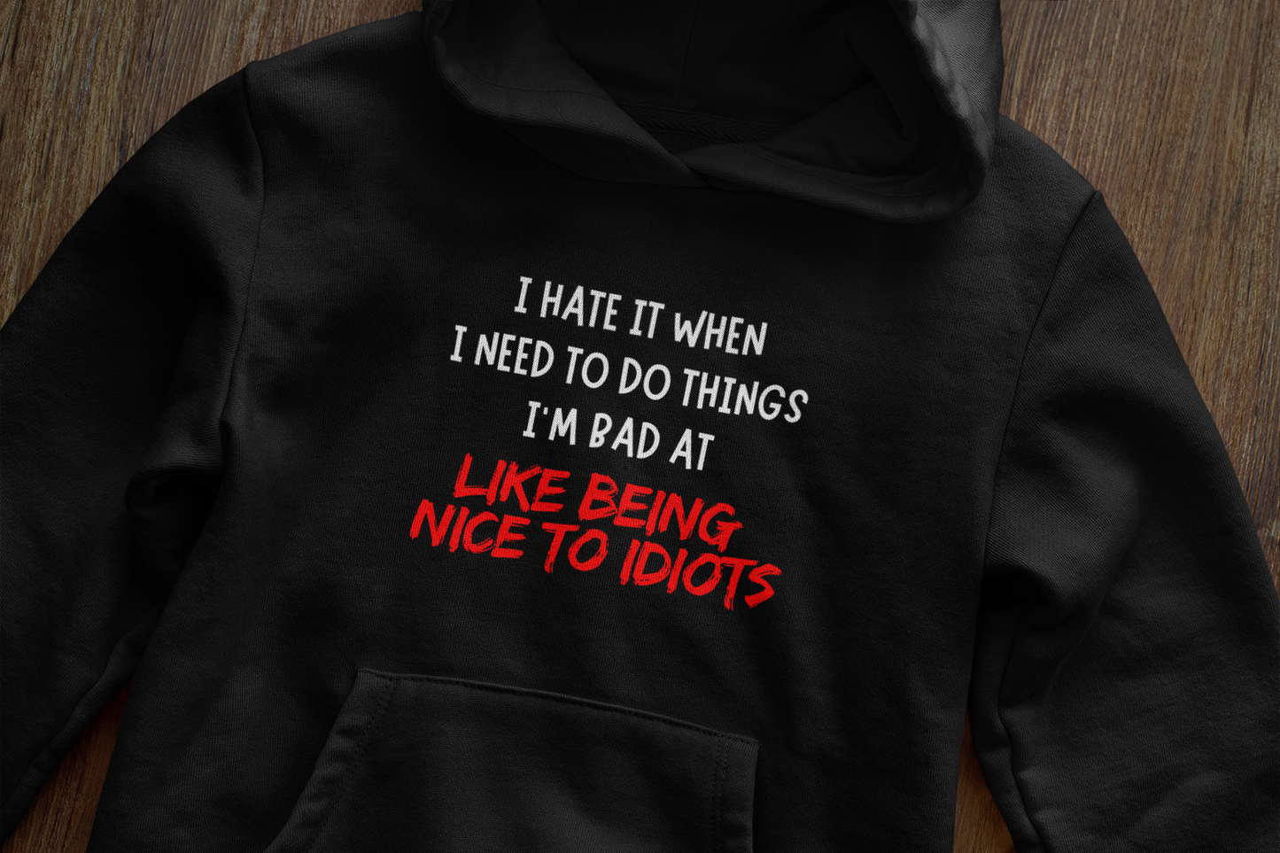 Nice to idiots - Hoodie