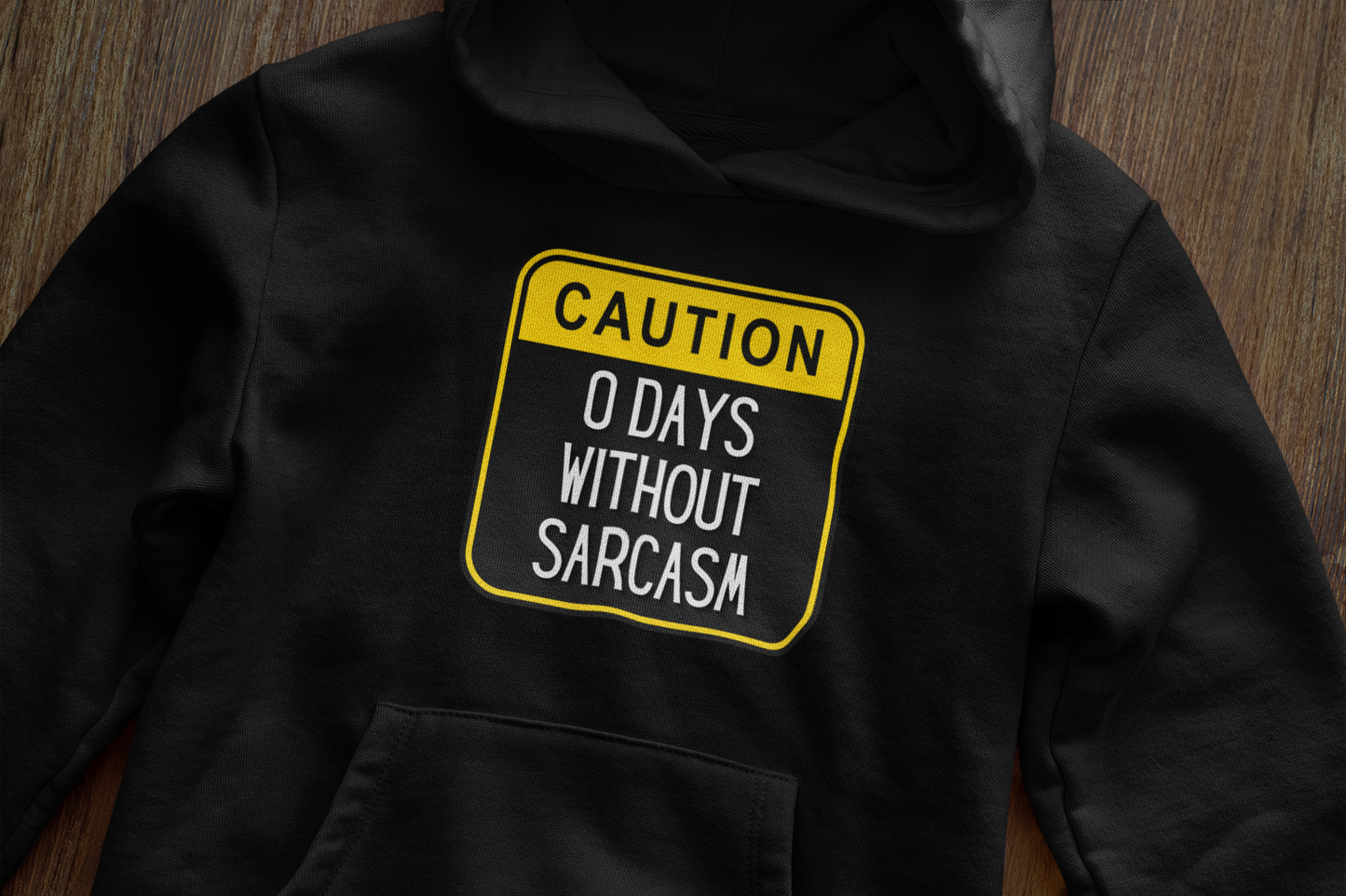 0 days without sarcasm - Hoodie