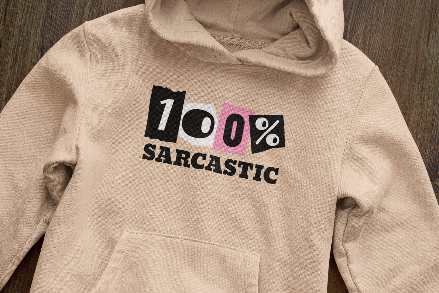 100% sarcastic - Hoodie