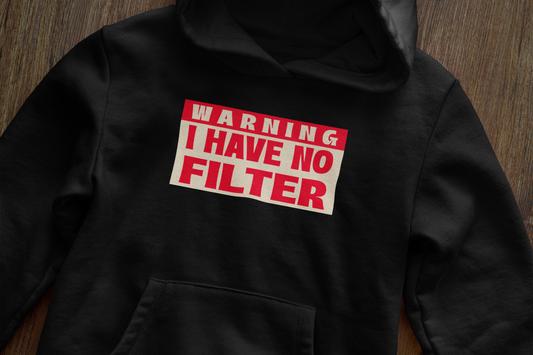 Warning: no filter - Hoodie