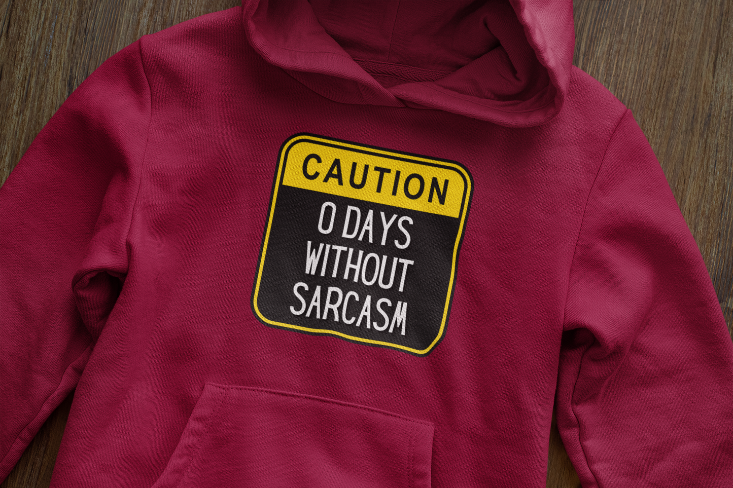 0 days without sarcasm - Hoodie