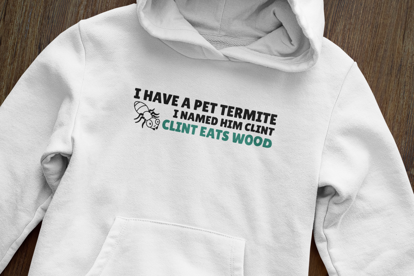 Clint eats wood - Hoodie