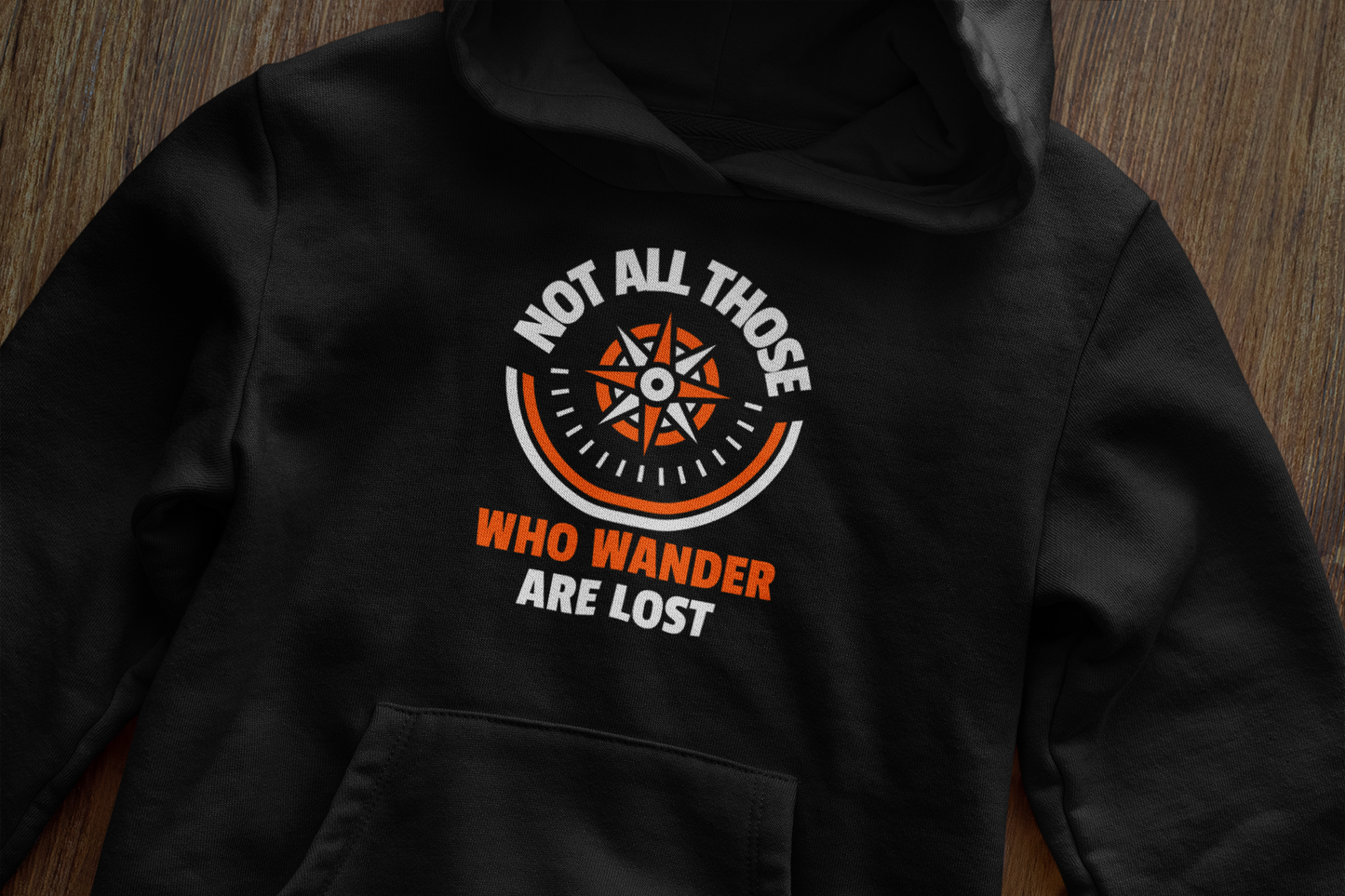 Not all those who wander are lost - Hoodie