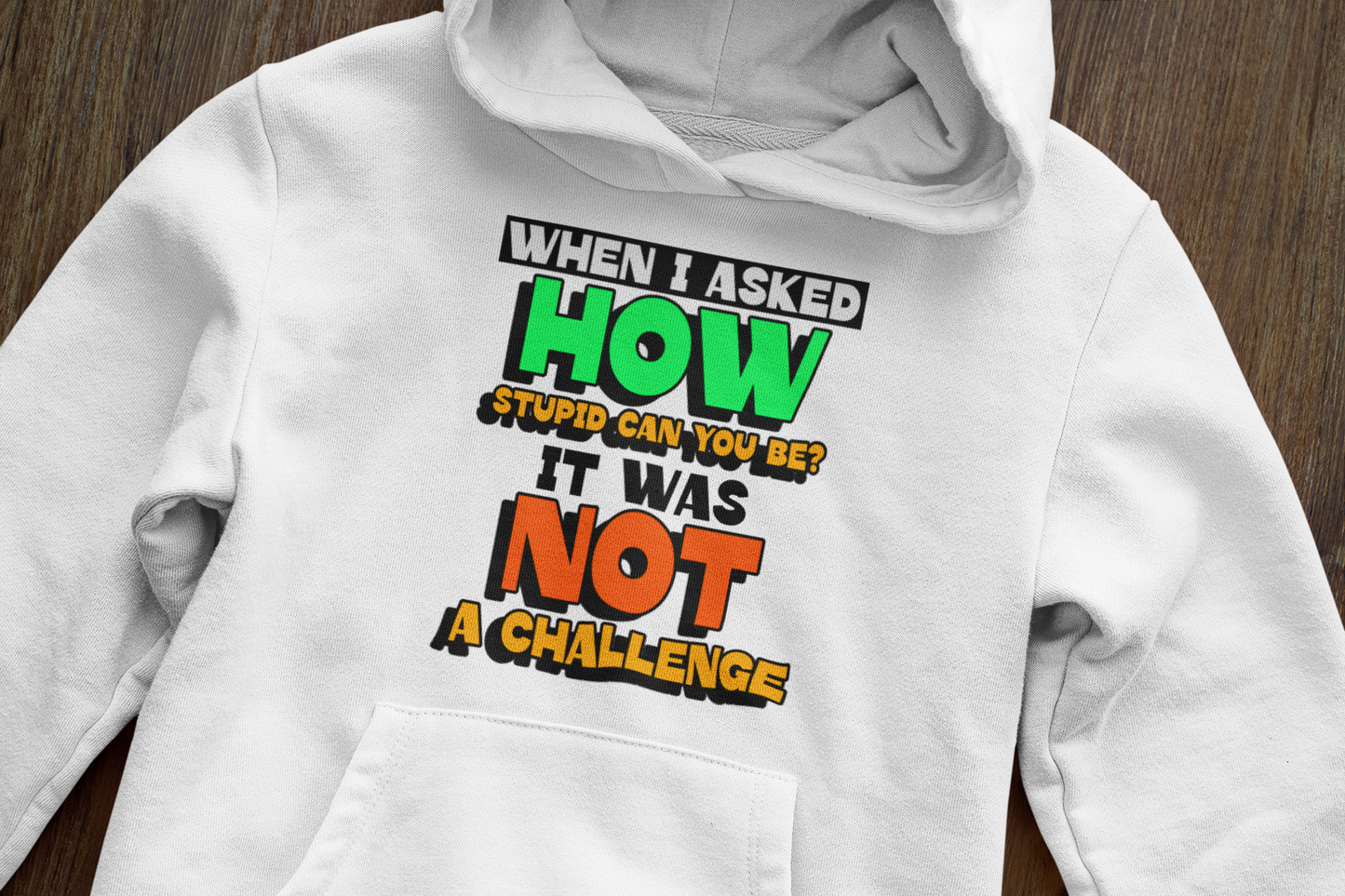 Not a challenge - Hoodie